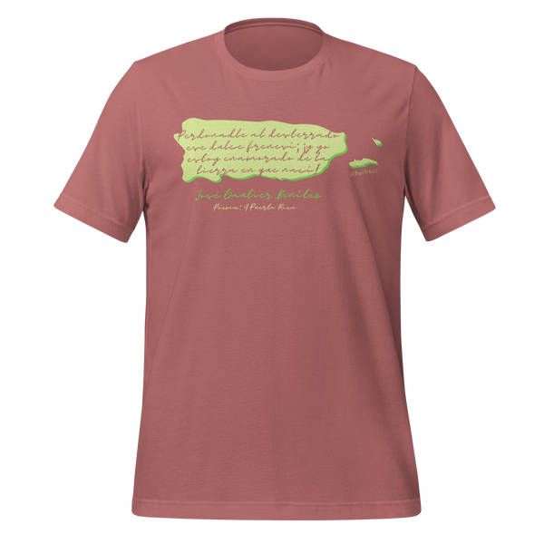 Camisa t-shirt con poema de José Gautier Benítez “Perdonadle al desterrado ese dulce frenesí; ¡y yo estoy enamorado de la tierra en que nací!" Poema: A Puerto Rico (Regreso)