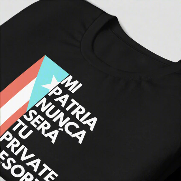 Camisa con mensaje  Mi patria nunca sera tu private resort Puerto Rico