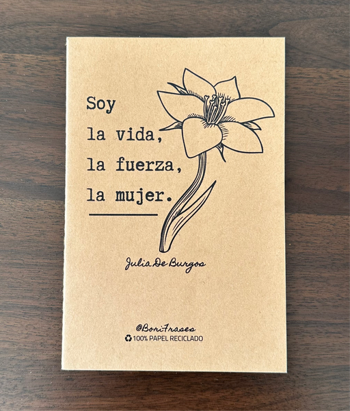 Libreta  con frase Yo soy la vida, la fuerza, la mujer, Julia De Burgos 