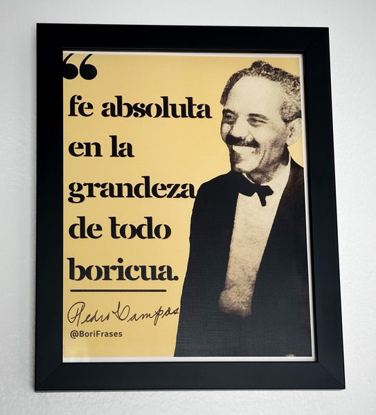 Poster Frase Pedro Albizu Campos: Fe absoluta en la grandeza de todo boricua con foto y firma de Albizu