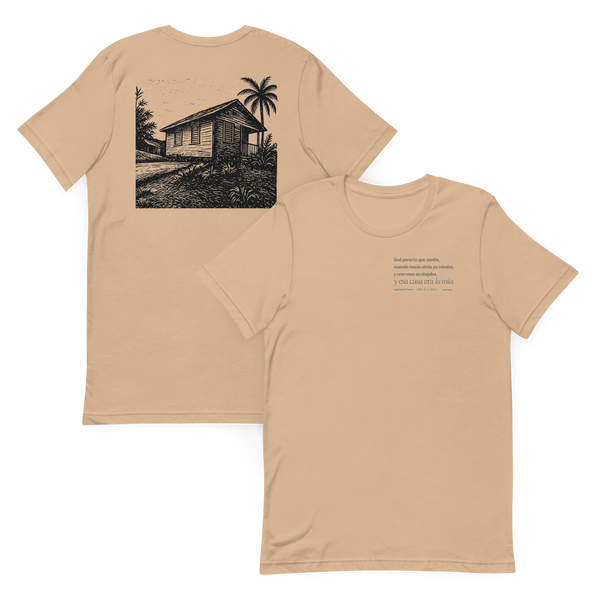 Camisa (t-shirt) hecha para boricuas en la diáspora. Poema "Valle de Collores":"Qué pena la que sentía,cuando hacia atrás yo miraba,y una casa se alejaba,y esa casa era la mía."