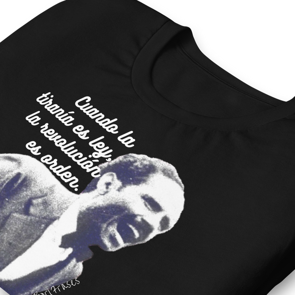 Camisa con foto y frase de Pedro Albizu Campos Cuando la tiranía es ley, la revolución es orden