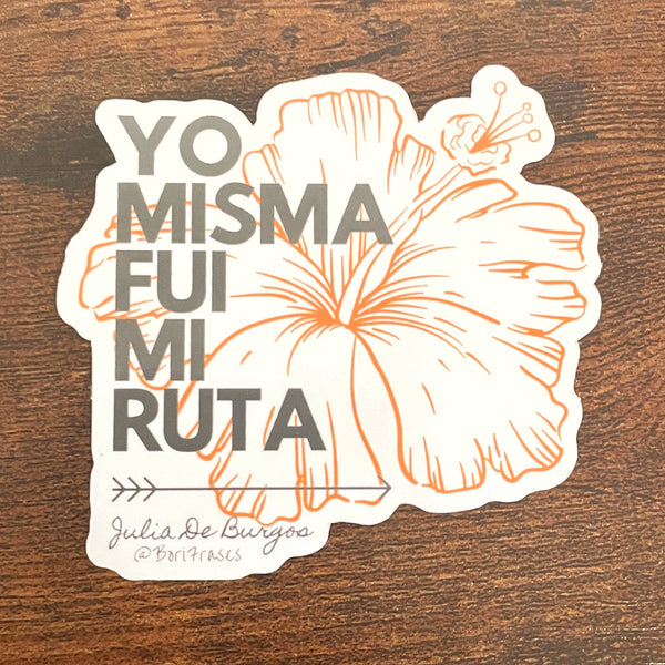 Sticker con versos del poema "Yo misma fui mi ruta" de Julia de burgos