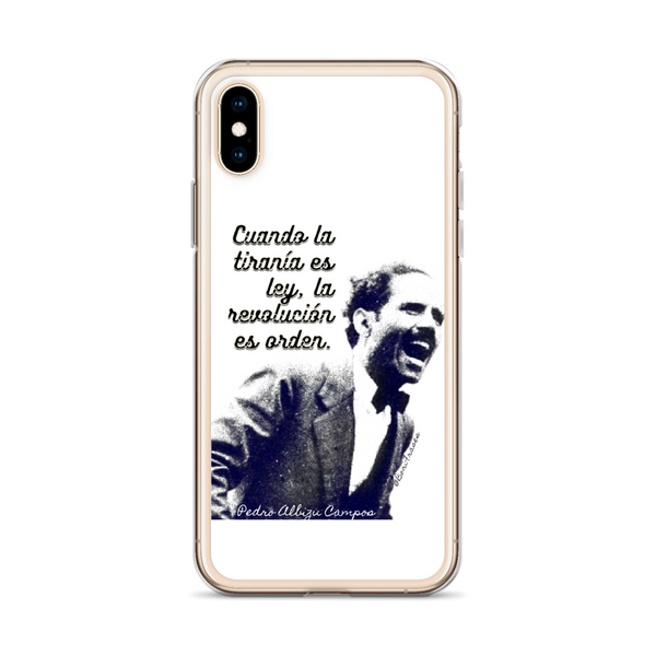 Protector de celular Apple iPhone (case, carcasa) con frase del revolucionario puertorriqueño y la conciencia nacional de Puerto Rico: Pedro Albizu Campos. "Cuando la tiranía es ley, la revolución es orden."