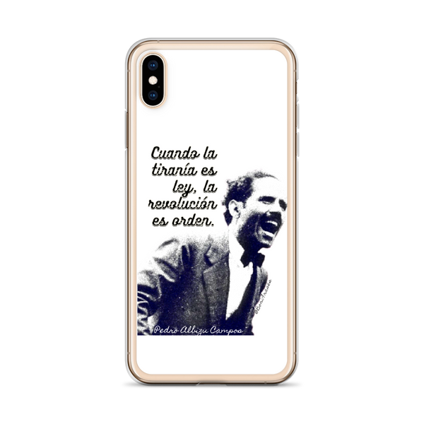 Protector de celular Apple iPhone (case, carcasa) con frase del revolucionario puertorriqueño y la conciencia nacional de Puerto Rico: Pedro Albizu Campos. "Cuando la tiranía es ley, la revolución es orden."